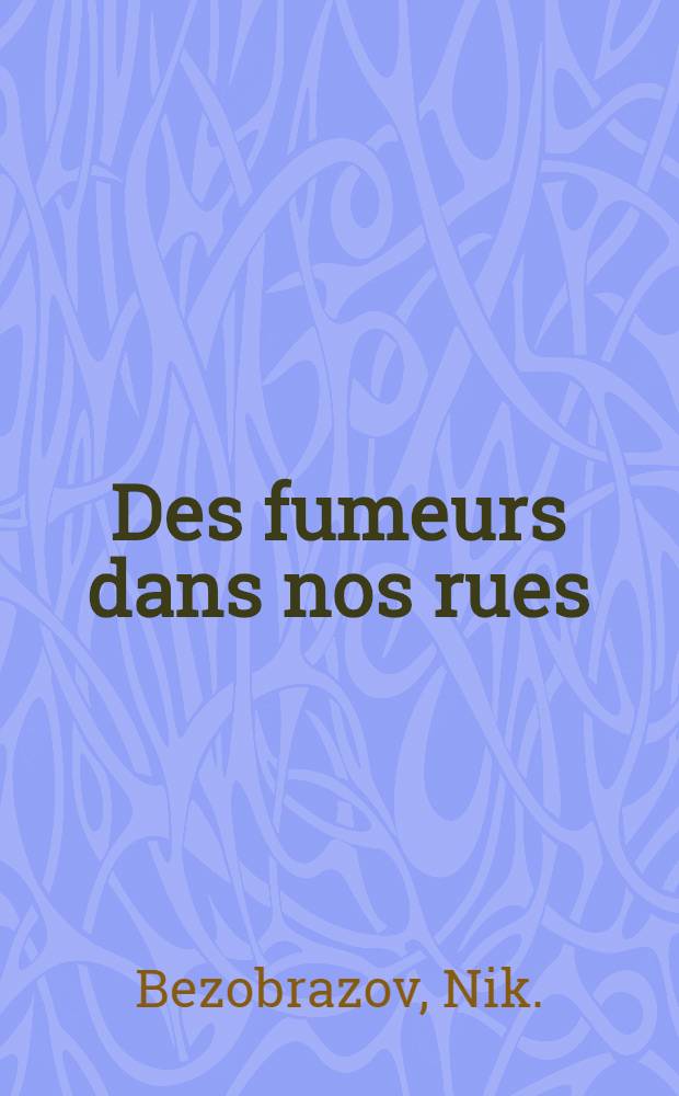 Des fumeurs dans nos rues