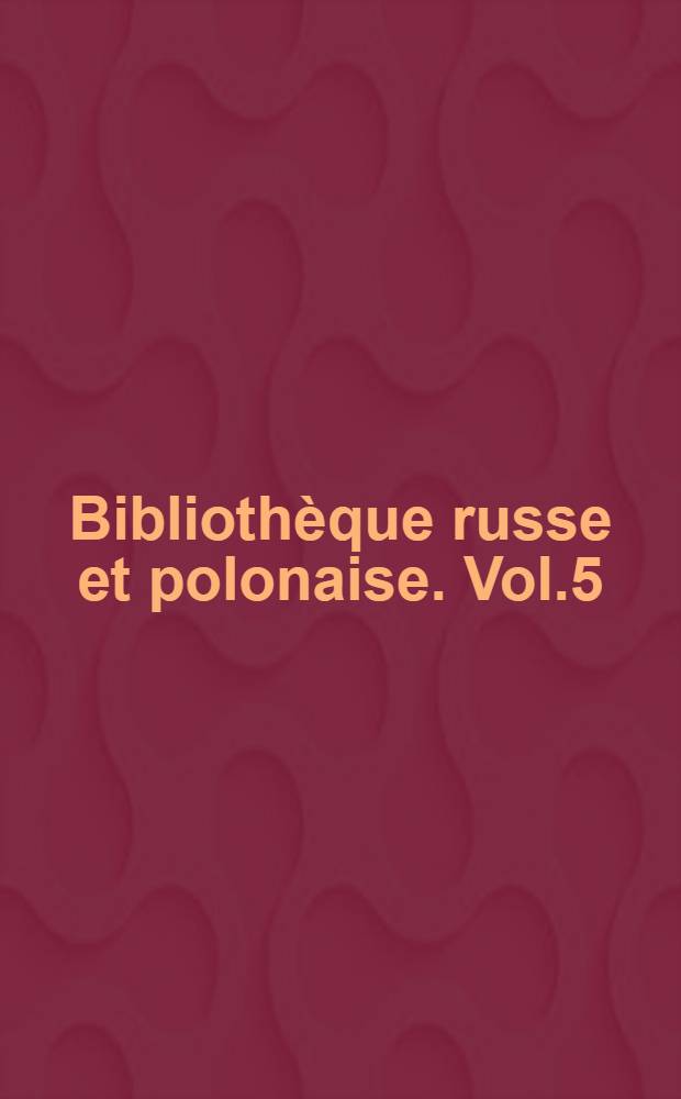 Bibliothèque russe et polonaise. Vol.5 : Le théatre de la Moscovie par Boussingault