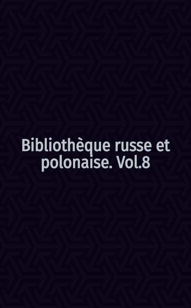 Bibliothèque russe et polonaise. Vol.8 : Récit de la sanglante révolte des Strélitz en Moscovie, par J.G.Korb