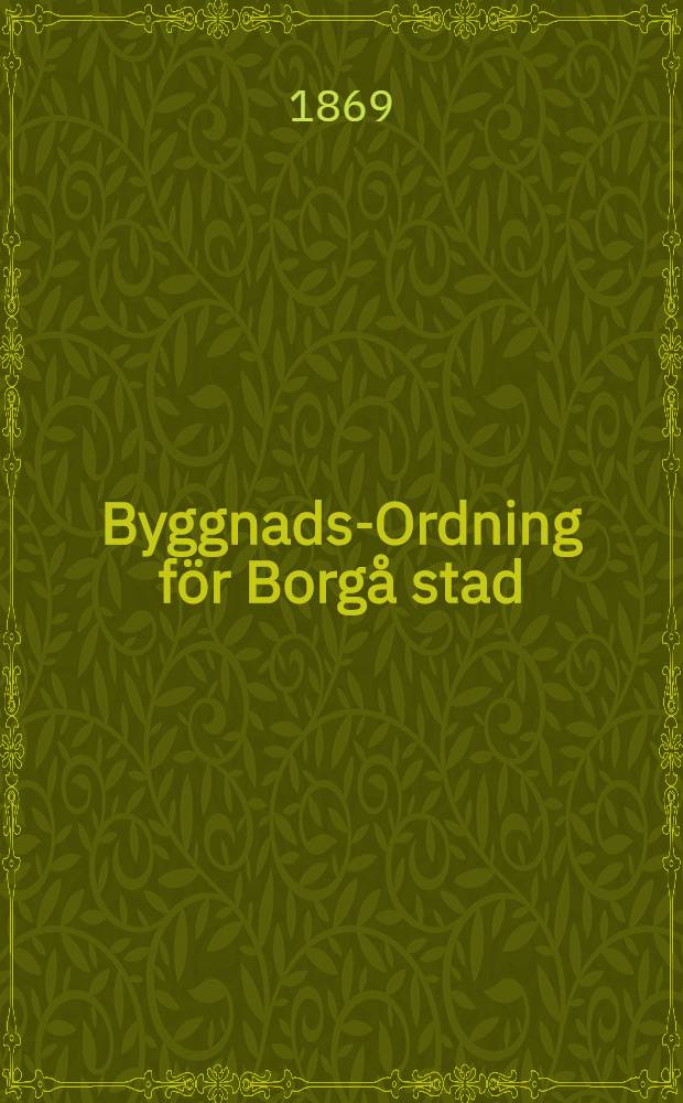 Byggnads-Ordning f&ouml;r Borg&aring; stad