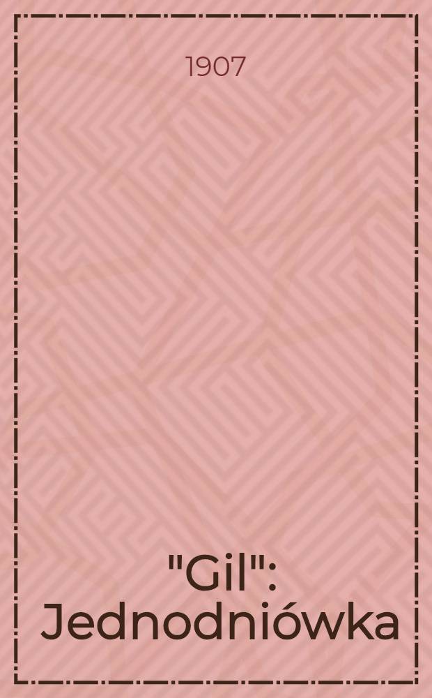 "Gil" : Jednodniówka