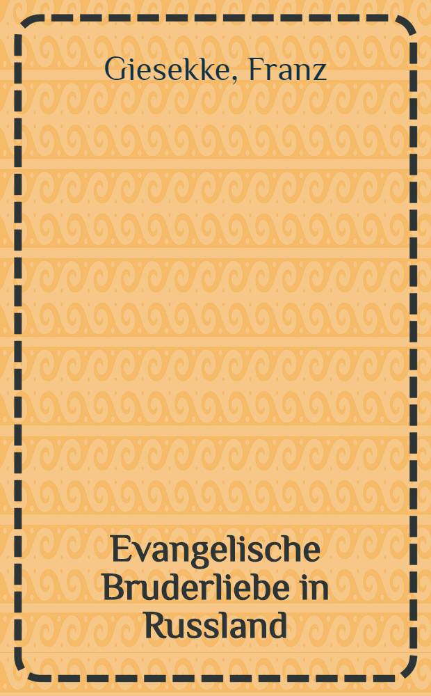 Evangelische Bruderliebe in Russland