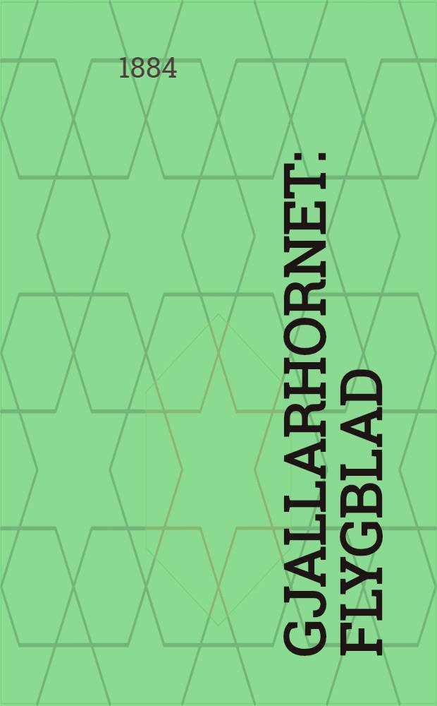 Gjallarhornet : Flygblad : 1884