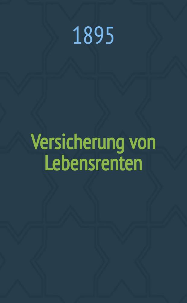 Versicherung von Lebensrenten