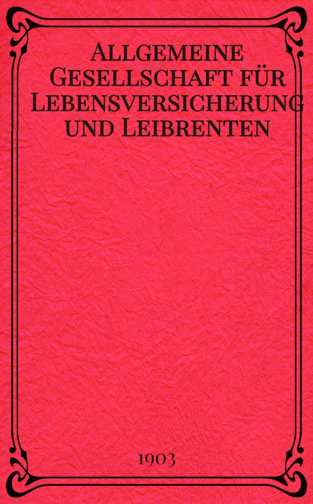 Allgemeine Gesellschaft für Lebensversicherung und Leibrenten