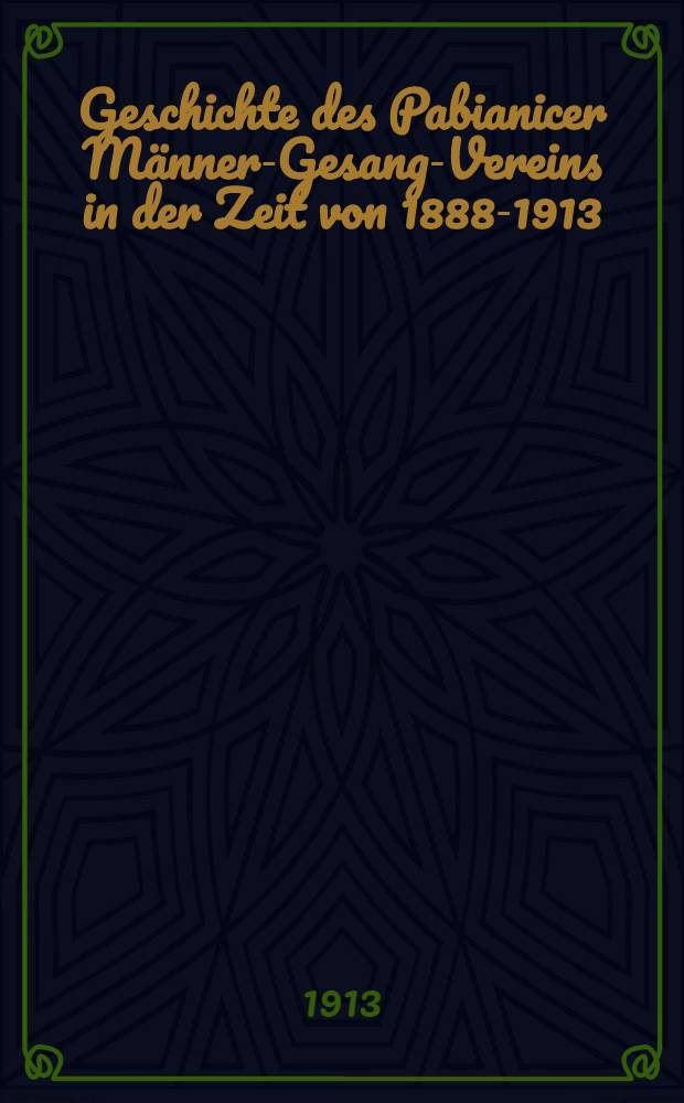 Geschichte des Pabianicer Männer-Gesang-Vereins in der Zeit von 1888-1913