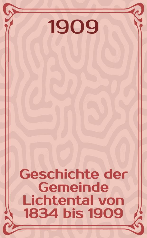 Geschichte der Gemeinde Lichtental von 1834 bis 1909
