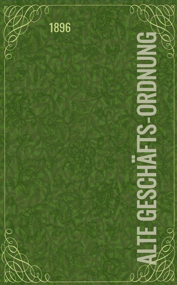 Alte Gesch&auml;fts-Ordnung