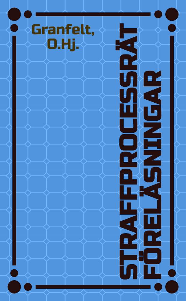 Straffprocessr&auml;t F&ouml;rel&auml;sningar