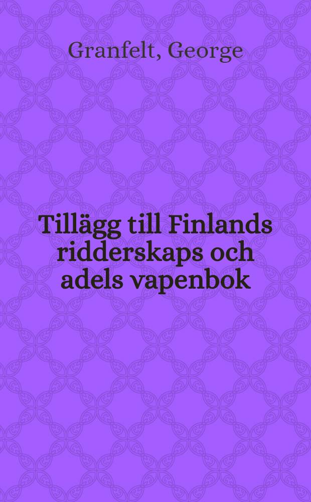 Tillägg till Finlands ridderskaps och adels vapenbok