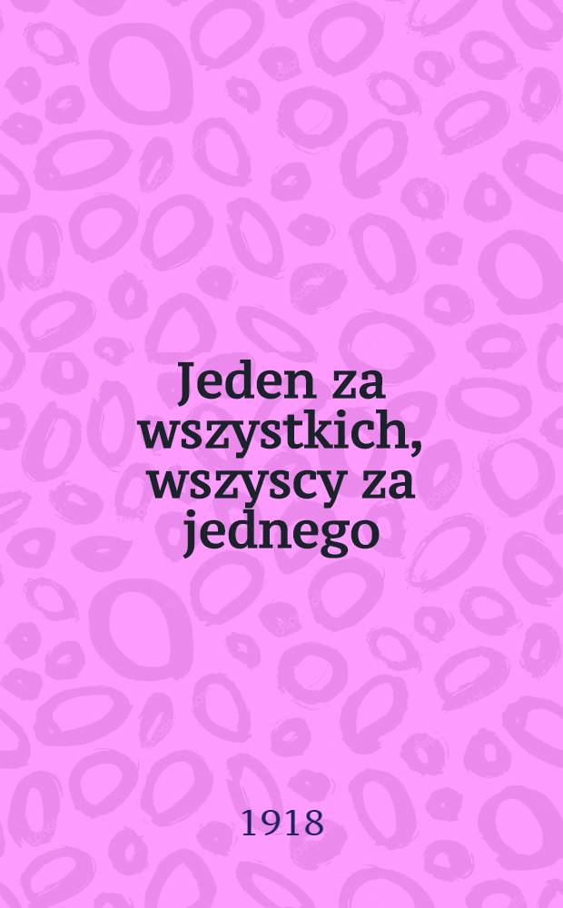 Jeden za wszystkich, wszyscy za jednego