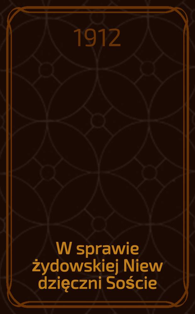 W sprawie żydowskiej Niew dzięczni Soście