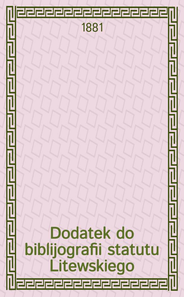 Dodatek do biblijografii statutu Litewskiego