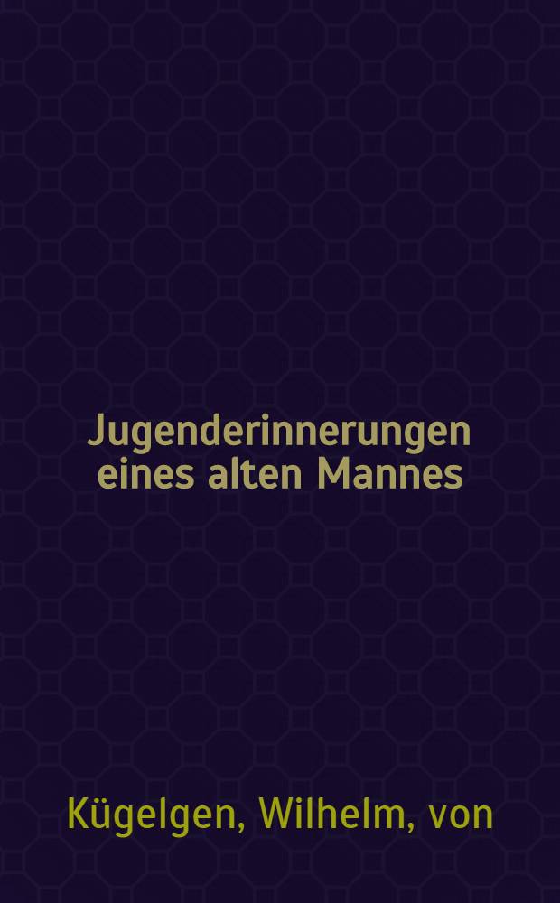 Jugenderinnerungen eines alten Mannes
