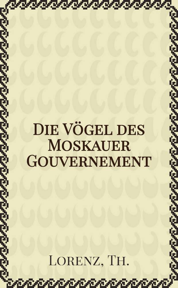 Die V&ouml;gel des Moskauer Gouvernement