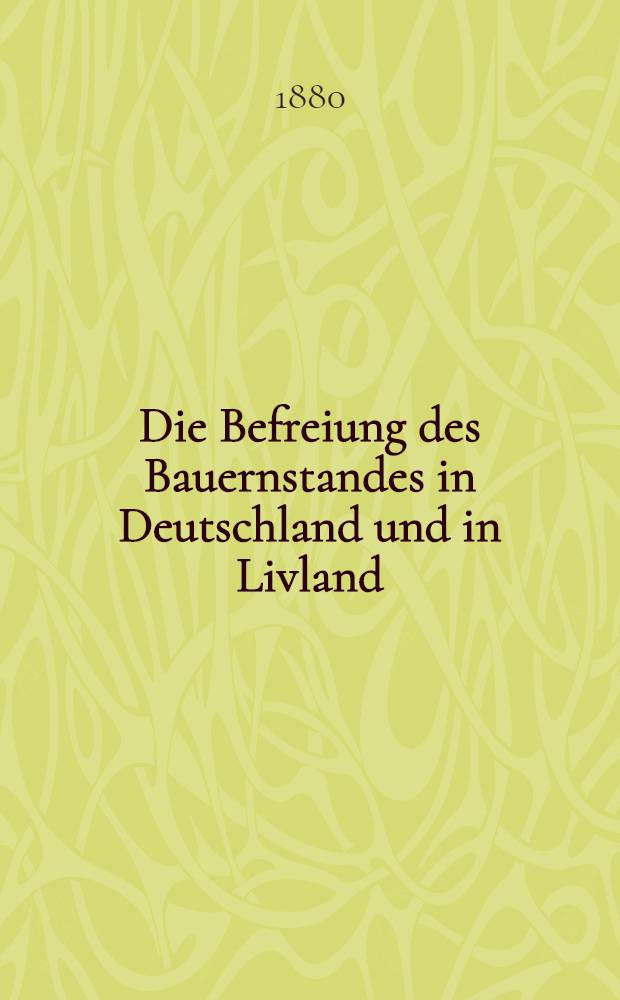 Die Befreiung des Bauernstandes in Deutschland und in Livland