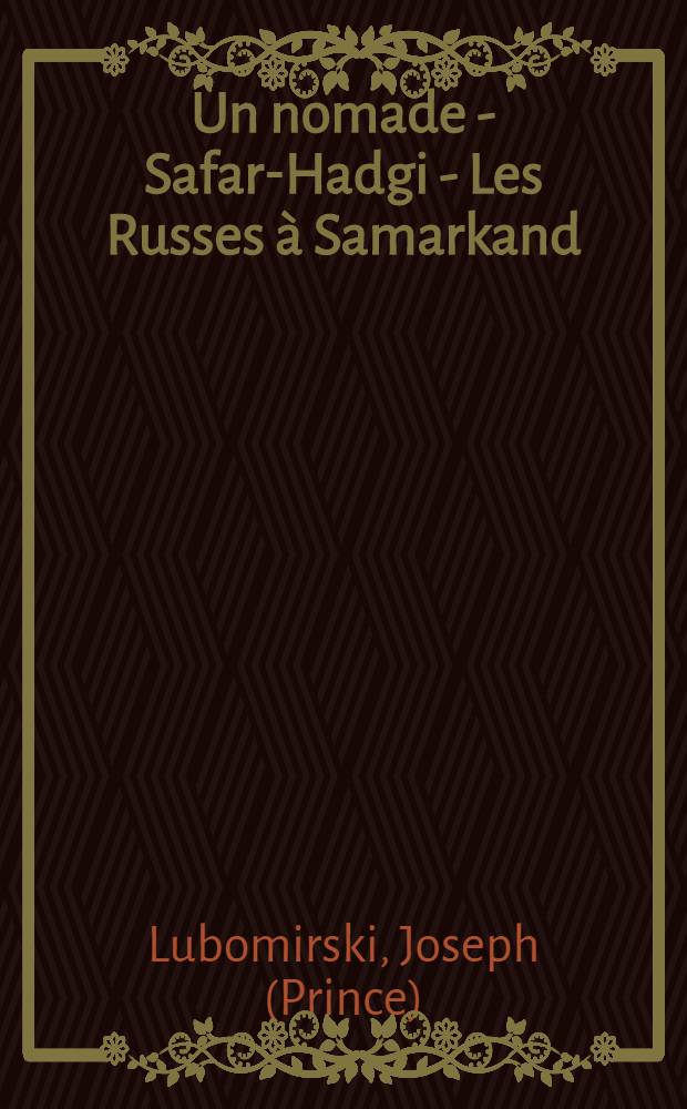 Un nomade - Safar-Hadgi - Les Russes à Samarkand