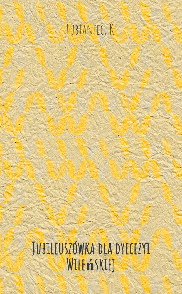 Jubileuszówka dla dyecezyi Wileńskiej