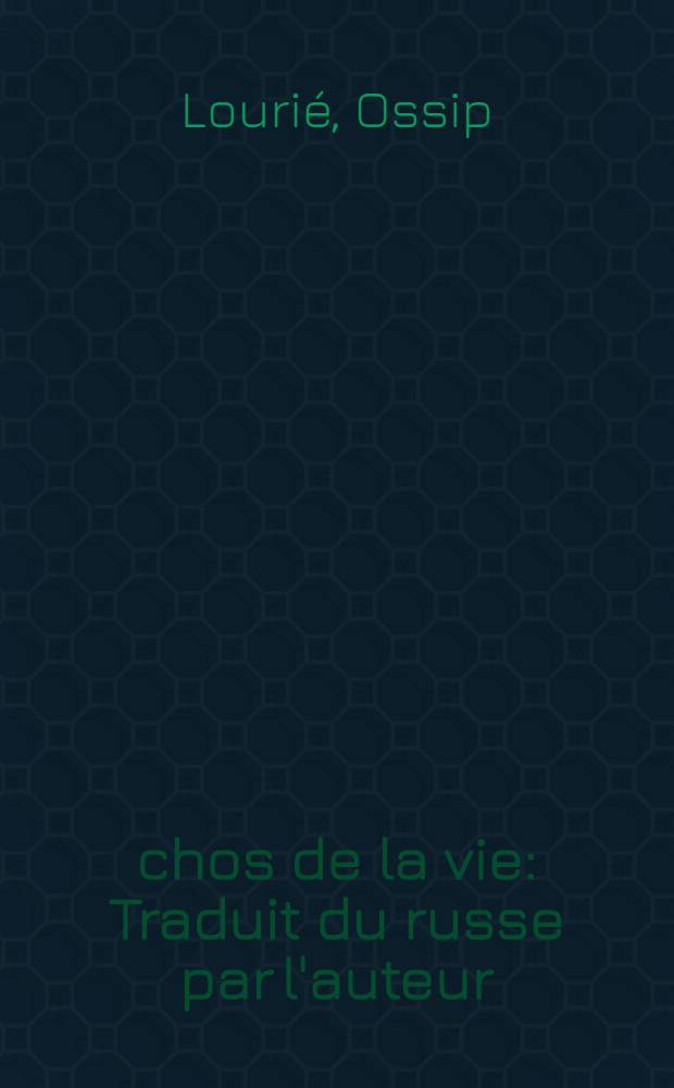 Échos de la vie : Traduit du russe par l'auteur