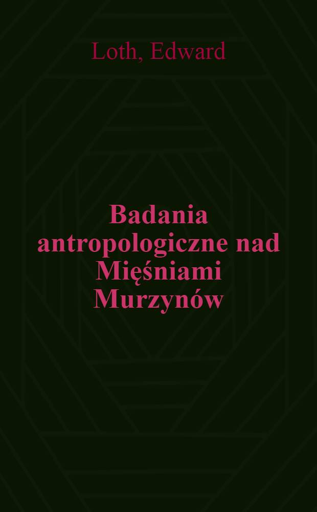 Badania antropologiczne nad Mięśniami Murzynów