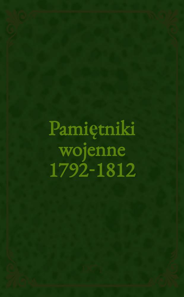 Pamiętniki wojenne 1792-1812