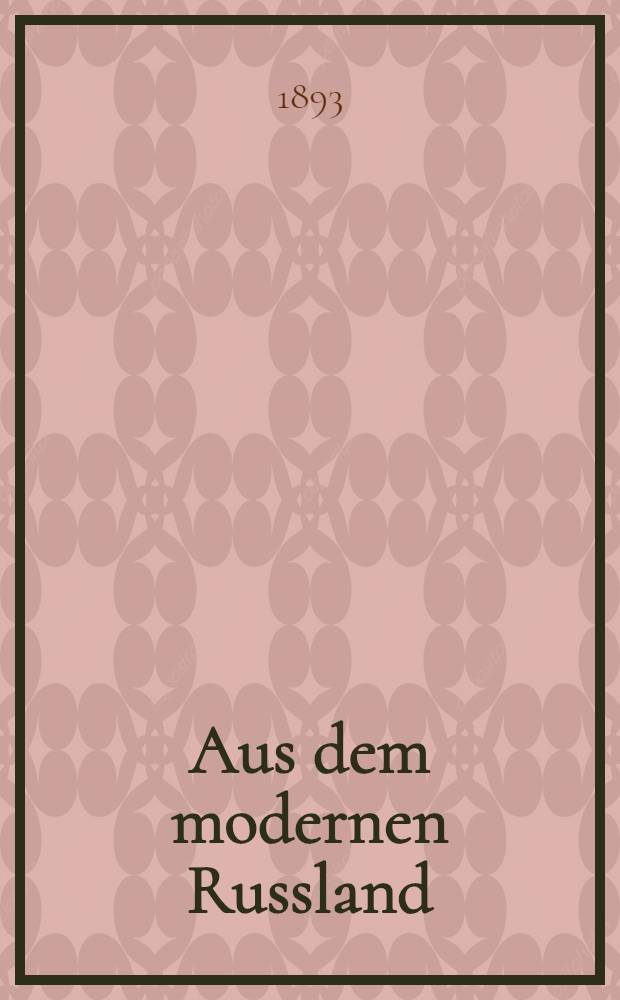 Aus dem modernen Russland