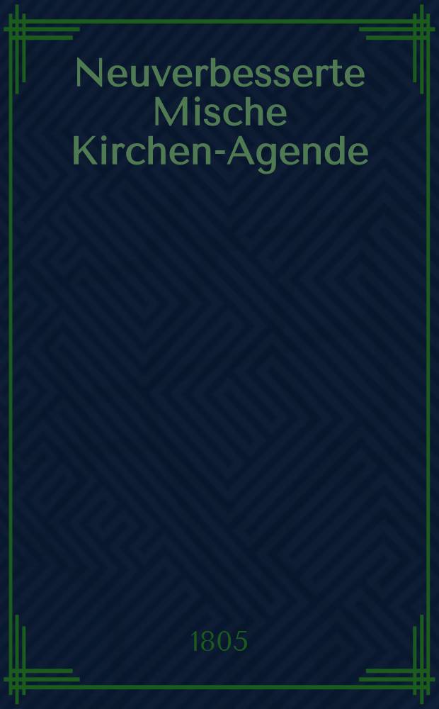 Neuverbesserte Mische Kirchen-Agende