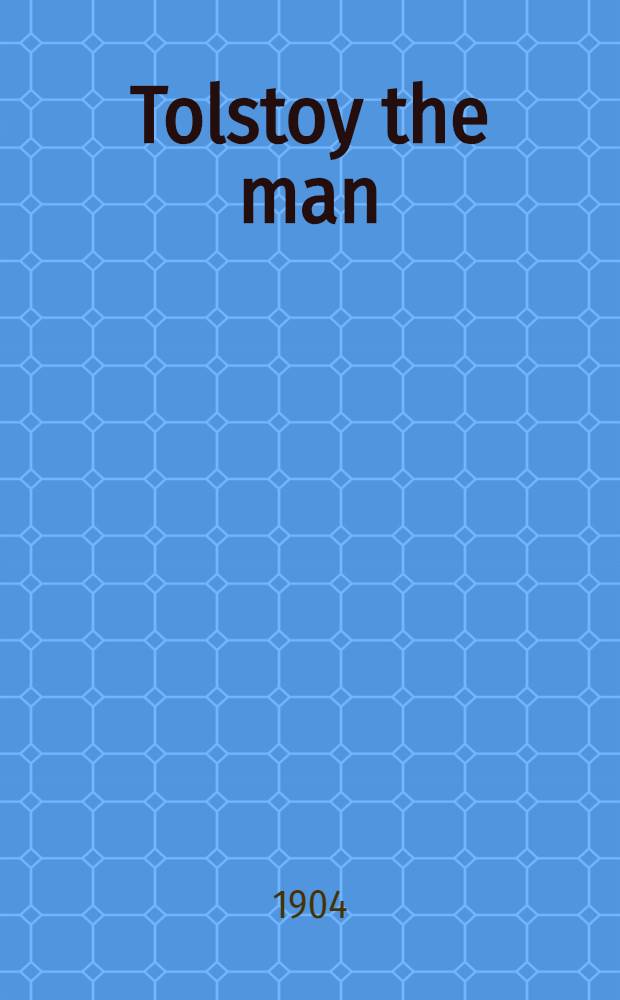 Tolstoy the man