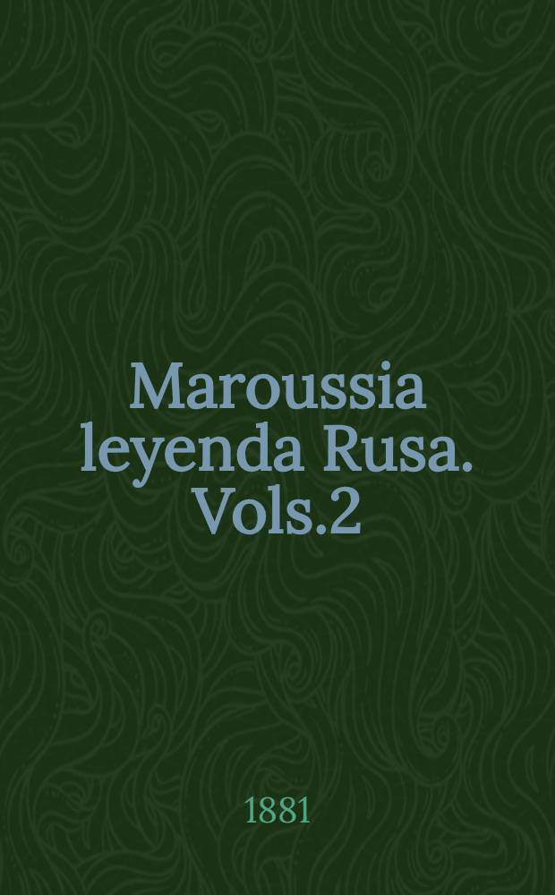 Maroussia leyenda Rusa. Vols.2