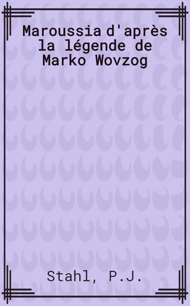 Maroussia d'après la légende de Marko Wovzog