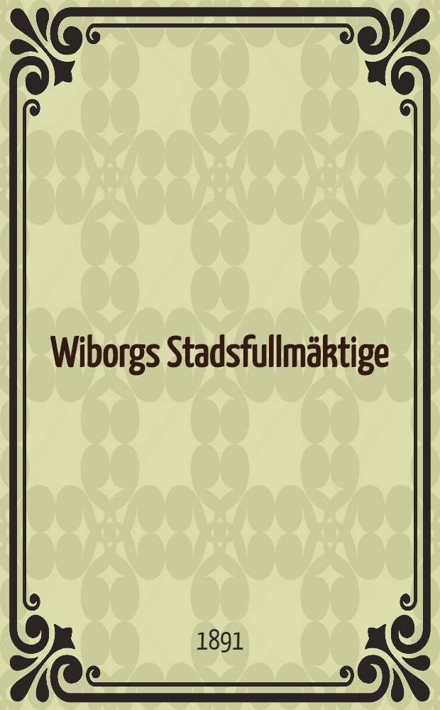 Wiborgs Stadsfullmäktige : Handlingar rörande hamnbanan