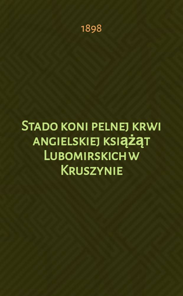 Stado koni pelnej krwi angielskiej książąt Lubomirskich w Kruszynie