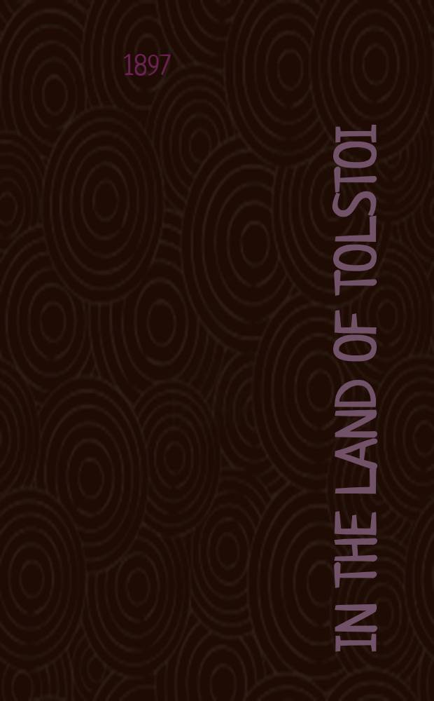 In the Land of Tolstoi : Experiences of Famine and Misrule in Russia