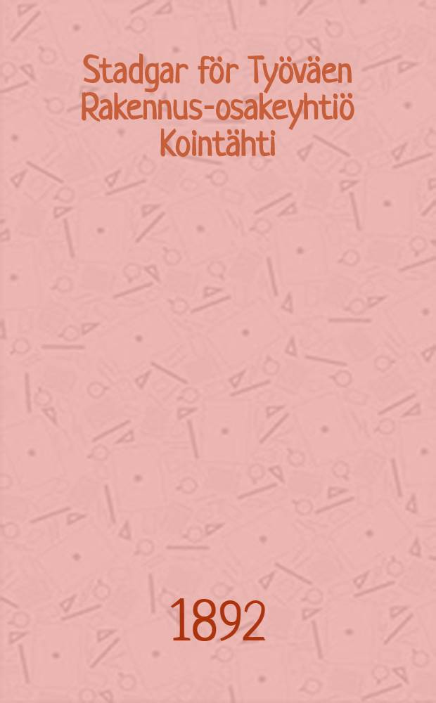 Stadgar för Työväen Rakennus-osakeyhtiö Kointähti