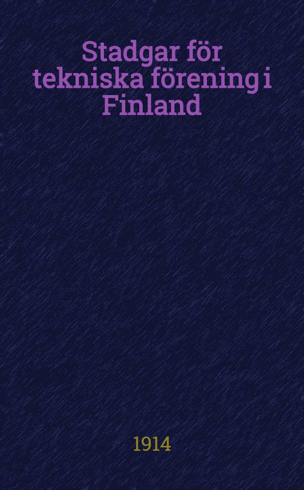 Stadgar för tekniska förening i Finland