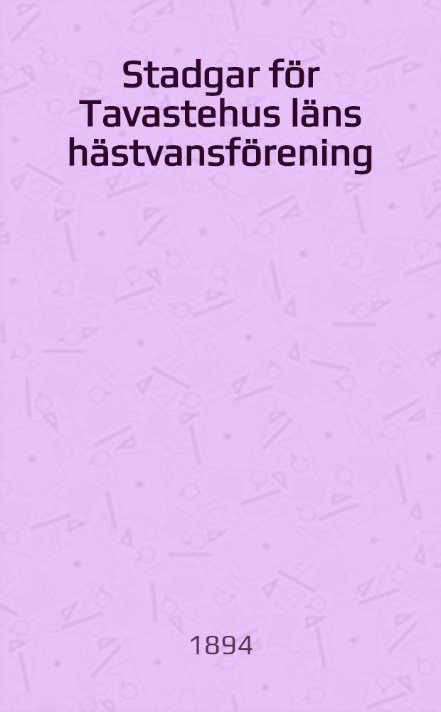 Stadgar för Tavastehus läns hästvansförening