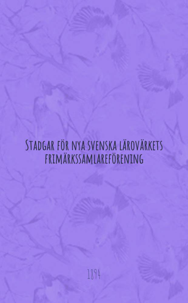 Stadgar för nya svenska lärovärkets frimärkssamlareförening