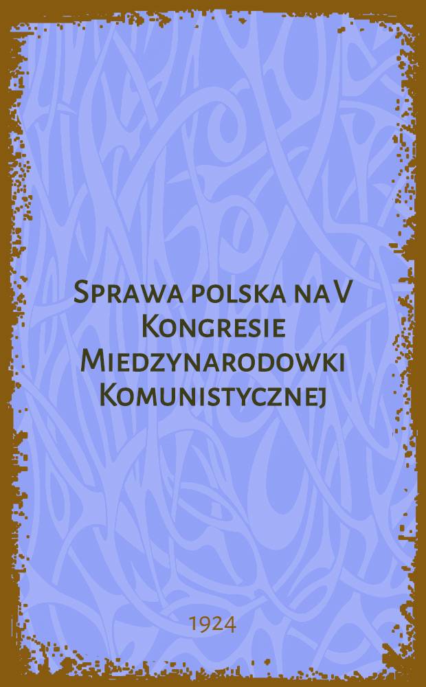 Sprawa polska na V Kongresie Miedzynarodowki Komunistycznej
