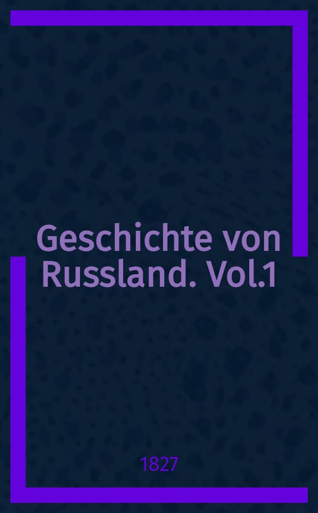 Geschichte von Russland. Vol.1
