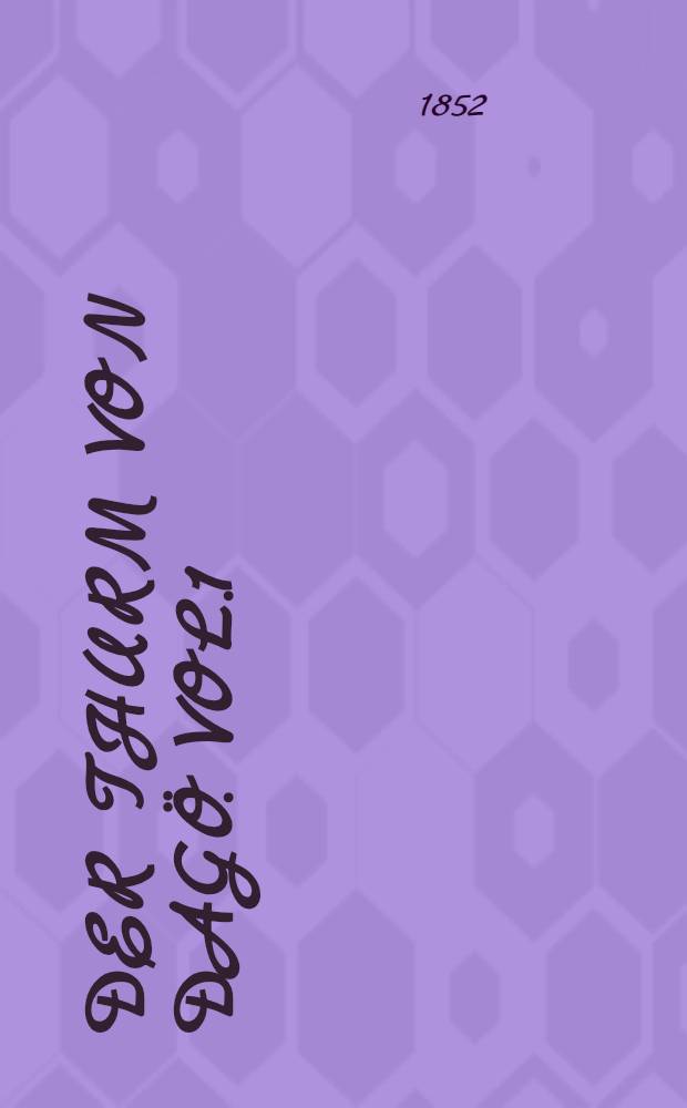 Der Thurm von Dagö. Vol.1