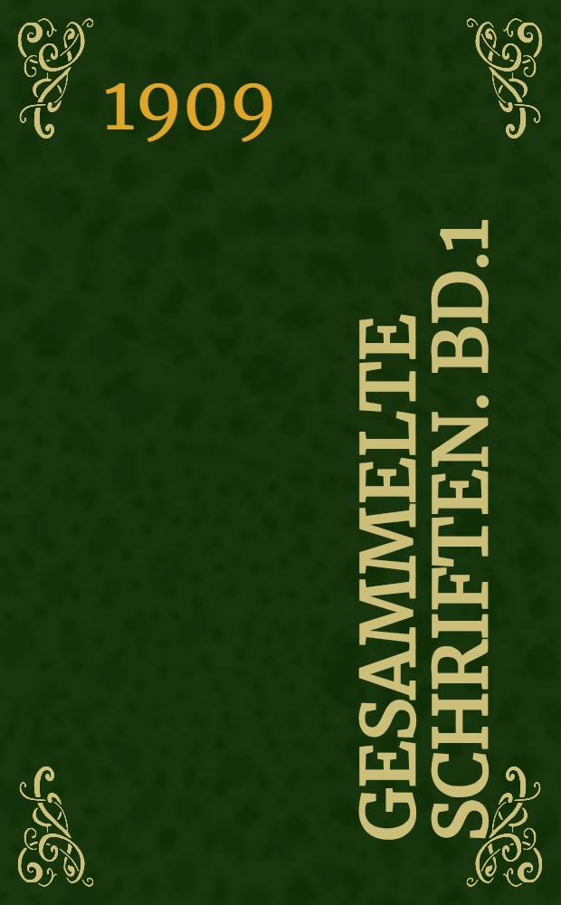 Gesammelte Schriften. Bd.1