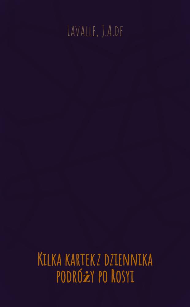 Kilka kartek z dziennika podróży po Rosyi : Tłumaczenie z hiszpańskiego