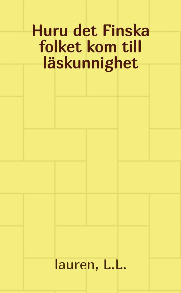 Huru det Finska folket kom till l&auml;skunnighet
