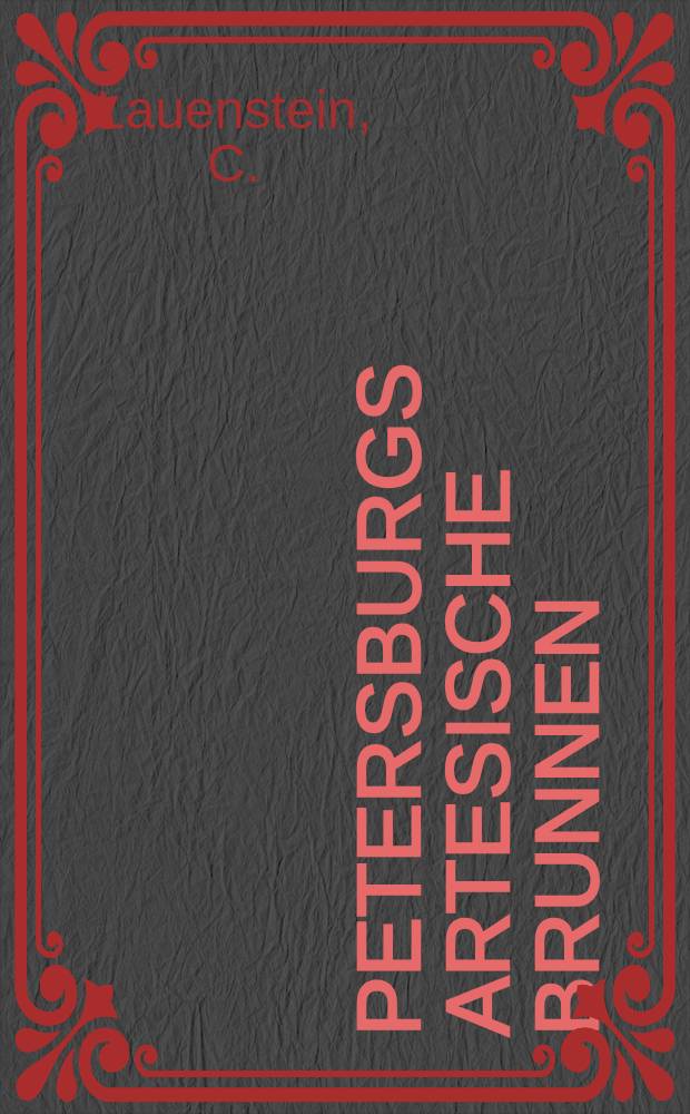 Petersburgs artesische Brunnen