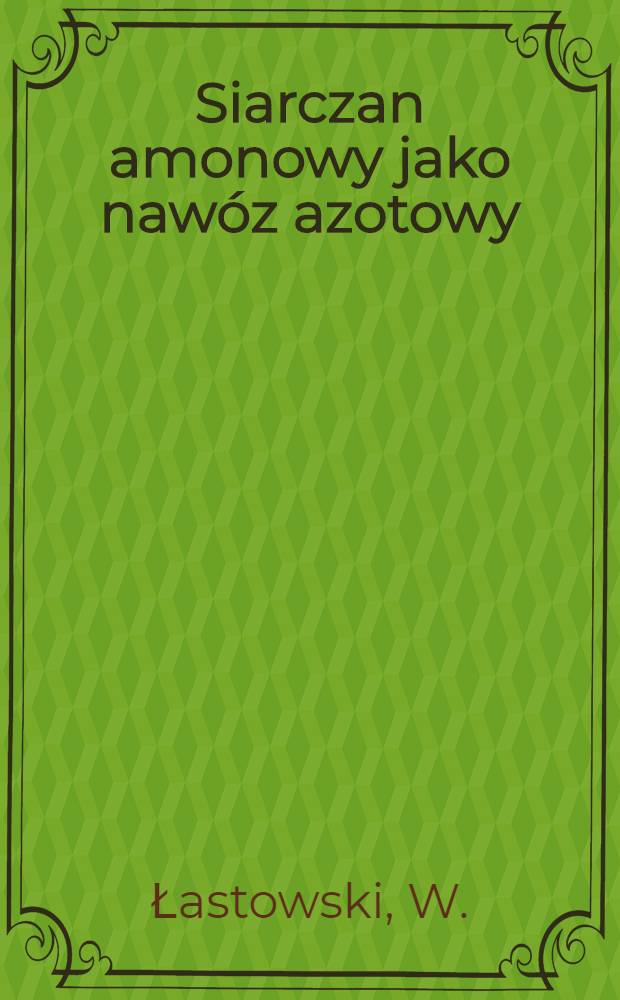 Siarczan amonowy jako naw&oacute;z azotowy