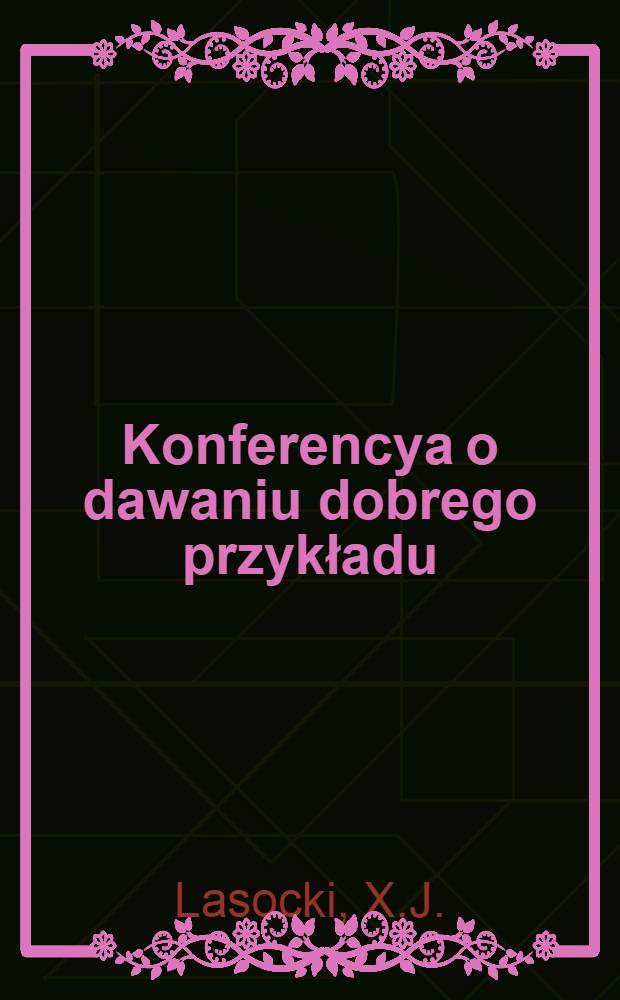 Konferencya o dawaniu dobrego przykładu