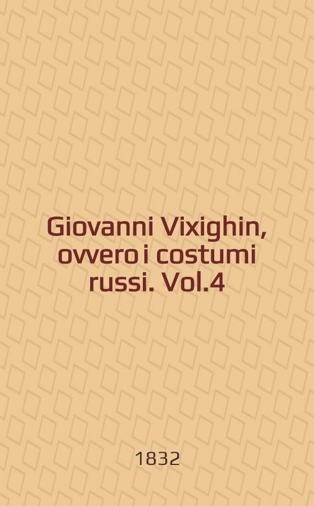 Giovanni Vixighin, ovvero i costumi russi. Vol.4