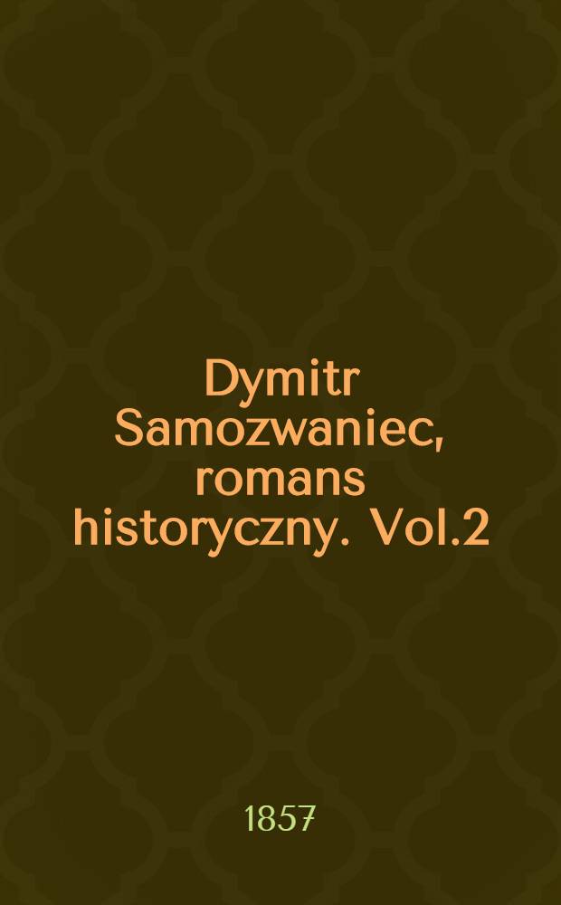 Dymitr Samozwaniec, romans historyczny. Vol.2