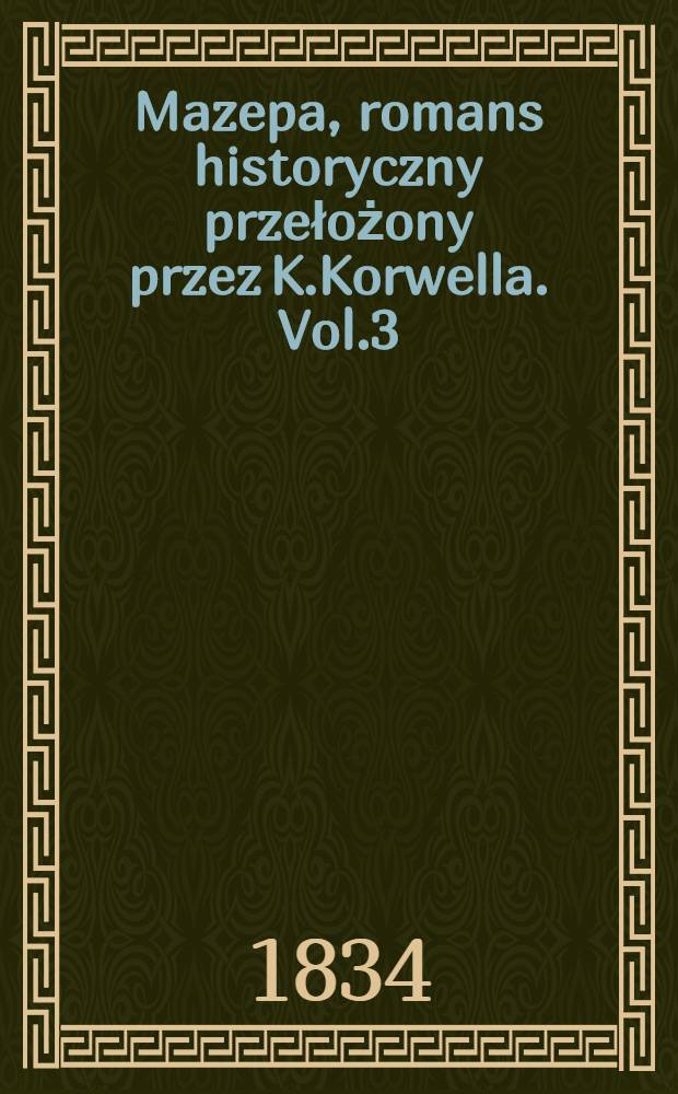 Mazepa, romans historyczny przełożony przez K.Korwella. Vol.3