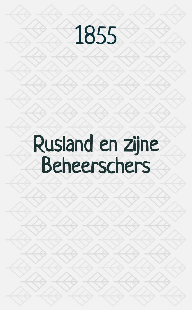 Rusland en zijne Beheerschers : Uit het Engelsch. Vol.1